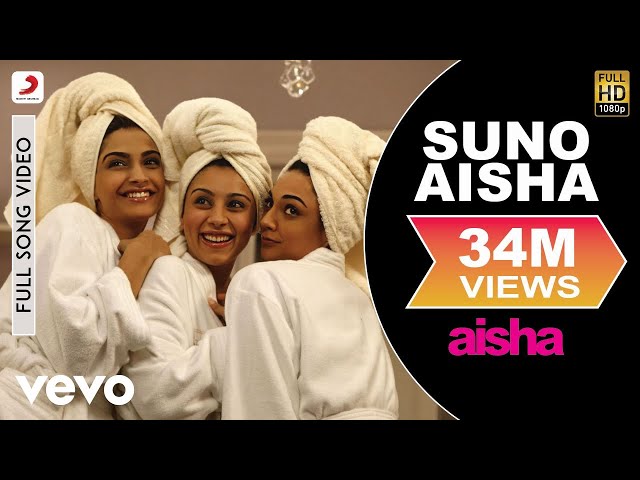 Suno Aisha Best Song - Aisha|Sonam Kapoor|Abhay Deol|Javed Akhtar|Amit Trivedi|Ash King class=