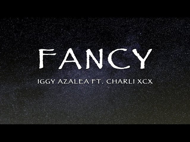 Iggy Azalea Ft. Charli XCX - Fancy (Lyrics) class=