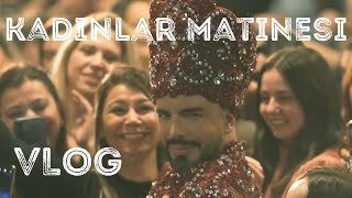 Kadinlar Mati̇nesi̇ Vlog Womens Matinee