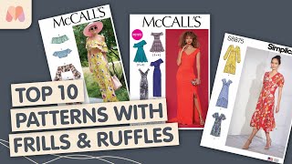 The TOP 10 Sewing Patterns with Frills & Ruffles | Summer Sewing