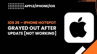 iOS 26   iPhone Hotspot Grayed Out After Update! Not Working