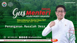 Pengaduan Masalah Desa, Yakin ditangani Kemedesa? | Tanya Gus Menteri #02