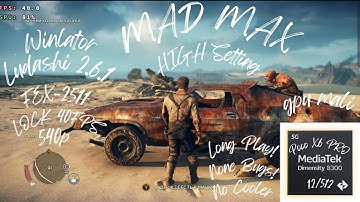 Mad Max HiGH Setting Poco X6 Pro Winlator Ludashi 2.6.1 FEX-2511 gpu Mali MTK Dimensity 8300