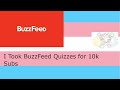 Trans Girl Takes BuzzFeed Quizzes to celebrate 10K Subscribers