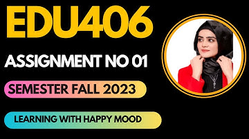 EDU406 ASSIGNMENT NO 1 FALL 2023 Critical Thinking and Reflective Practices (EDU406) assignment 1