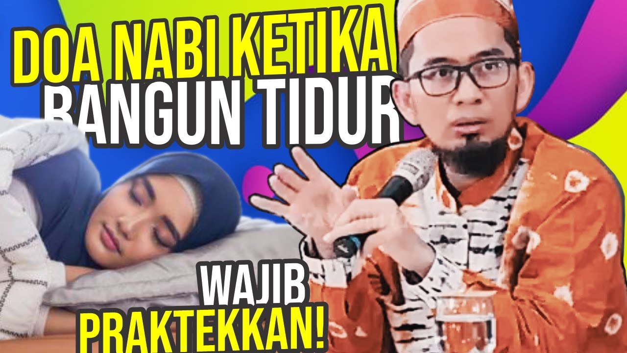 INI YANG DILAKUKAN NABI KETIKA BANGUN TIDUR – Ustadz Adi Hidayat LC MA