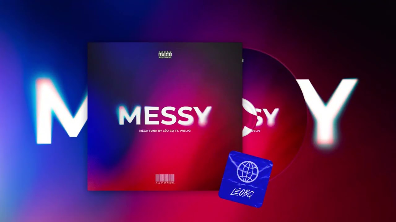 MEGA MESSY ( DJ WØLVZ & LÉO BQ )