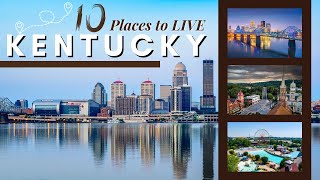 10 Best Places to Live in Kentucky for Families, Professionals, and Retirees