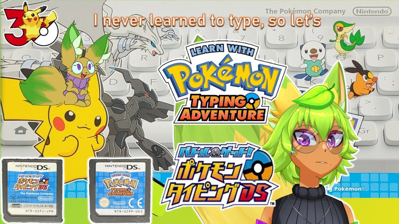[Pokémon Typing DS] If 3-Year-Olds Can Do It, SO CAN I!(Maybe) [# ...