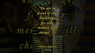 The Humility of Wisdom || Ancient Egyptian Saying