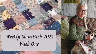 Weekly Slowstitch 2024 - Week One