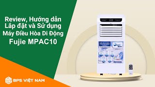 Review, Hướng dẫn Lắp đặt và Sử dụng Điều hòa di động FujiE MPAC10 | BPS Việt Nam