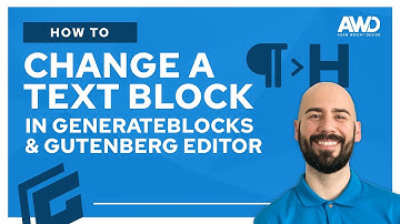 How to Change a Text Block Tag in GenerateBlocks & Gutenberg Editor