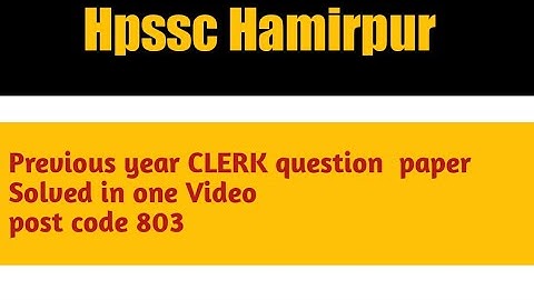 hpssc previous year  clerk paper|| post code 803 hpssc clerk paper full solved ||