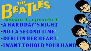 The Beatles cartoon - Season 1, Episode 1