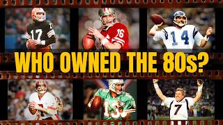 The BEST NFL Quarterback in Every Season of the 1980s