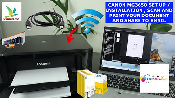 CANON MG3650 HOW TO SET UP /  INSTALLATION , SCAN AND PRINT YOUR DOCUMENT AND SHARE TO EMAIL