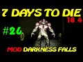 7 Days to Die ► DARKNESS FALLS ► Атака зомби ► №26 (Стрим)
