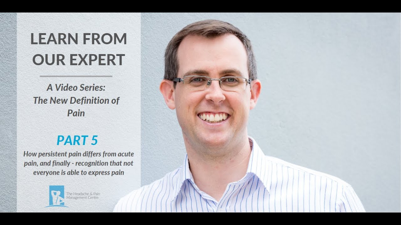 How persistent pain differs from acute pain & recognition that not