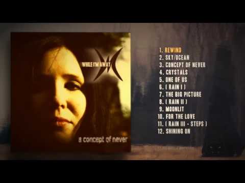 While I´m Away - A Concept Of Never (2015) [FULL ALBUM]