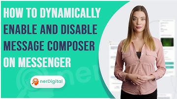How to Dynamically Enable and Disable Message Composer on Messenger in nerDigital Chatbot Marketing