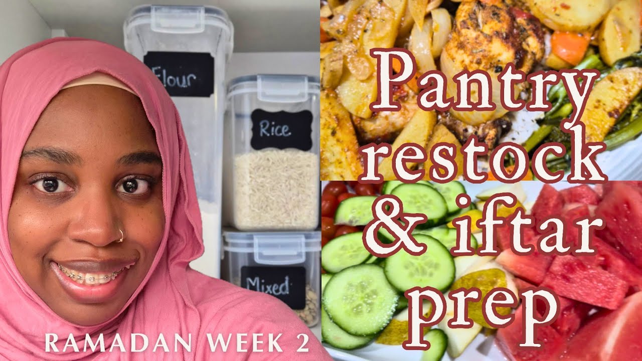 Ramadan Vlog 🌙 | Week 2 Grocery Haul, Pantry Restock & Iftar Prep
