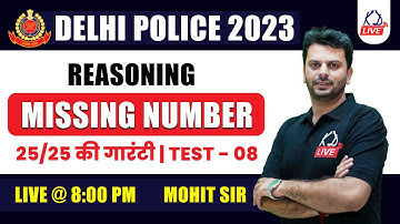 Missing Number | Reasoning For DELHI POLICE CONSTABLE 2023 | 25/25 की गारंटी By Mohit Sir@KD_LIVE