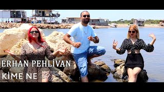 Erhan Pehlivan - Kime Ne (Official Video)