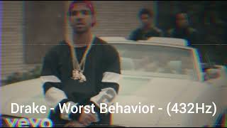 Drake - Worst Behavior (432Hz)
