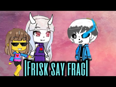 |Frisk say ''frog''|-UNDERTALE COMIC