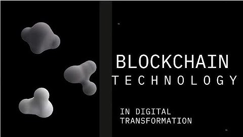 Blockchain Technology in Digital Transformation