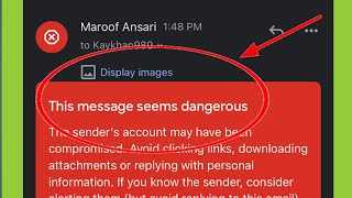 Gmail | What is This message seems dangerous Gmail