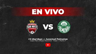 CD BAD BOYS (ICA) VS JUVENTUD PALMEIRAS (CAL) - ETAPA NACIONAL (FASE 1 - FECHA 6)