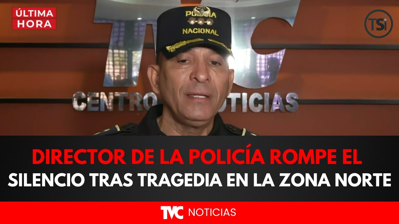 Director de la Policía rompe el silencio tras tragedia en la zona norte ...