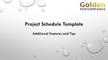 Part 4 - Additional Features of the Golden Performance Project Schedule Template