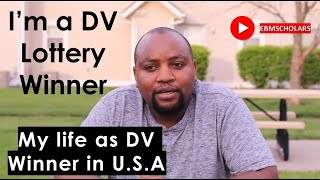 How I Won DV Lottery, Embassy Interview, Get Jobs in USA and life as a DV Lottery Winner