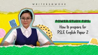 How to Revise for English Exams? (PSLE Paper 2) | Top English Tuition Singapore | WRITERS AT WORK