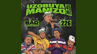 "Uzobuya Manizo 45 Hit" By Bad Company 226