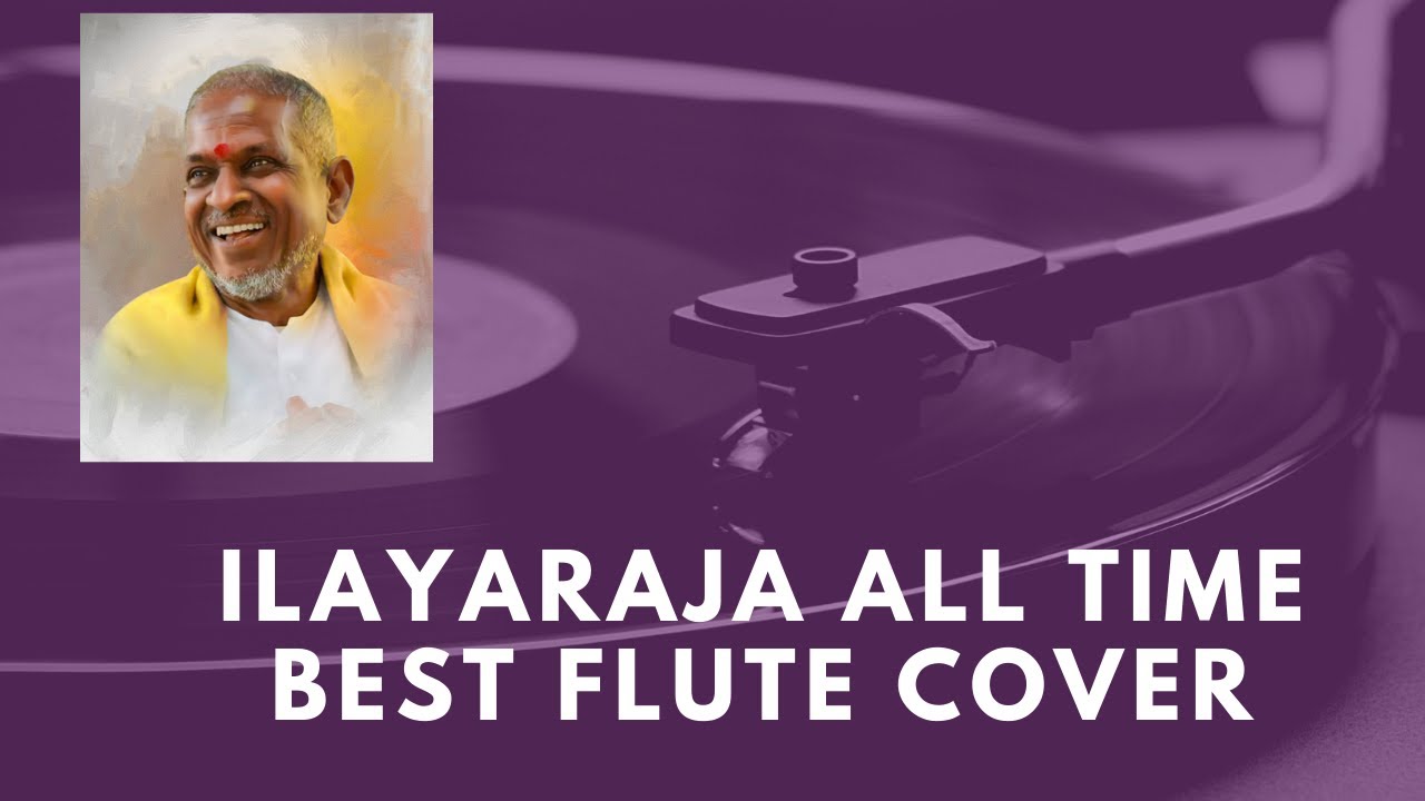 Ilayaraja Instrumental Flute cover flute instrumental songs ilayaraja