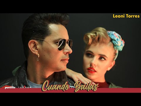 Leoni Torres - Cuando Bailas (Video Oficial)