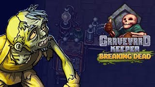 Our First Zombie Worker! - Graveyard Keeper Gameplay - Breaking Dead DLC