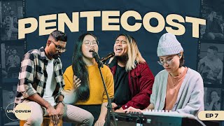 Pentecost ft. Neil Batiancila, Jessica Chen & Shaun Suraj | Uncover #7