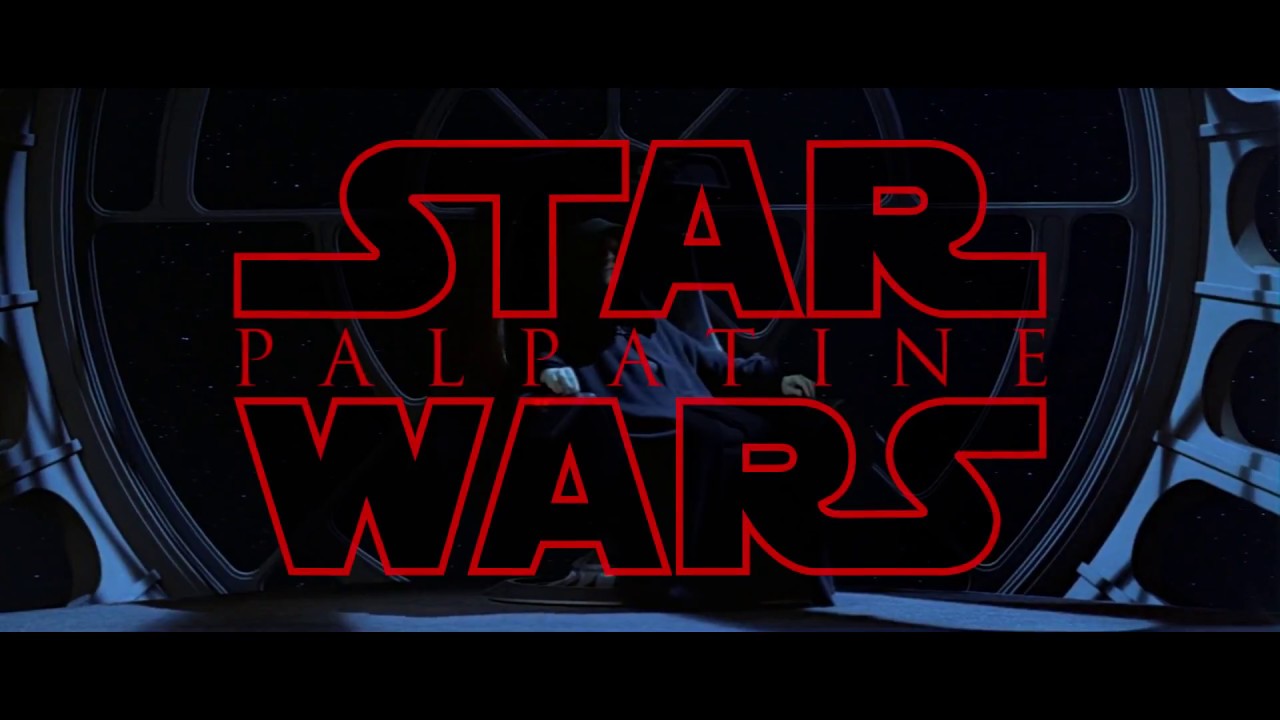 Star Wars Palpatine Trailer