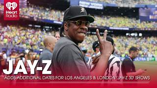 JAY-Z Adds Additional Dates For Los Angeles & London JAY-Z 30 Shows | Fast Facts