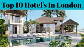 Top 10 Best Hotels in London || Best Hotel In London UK 2020 || Advotis4u