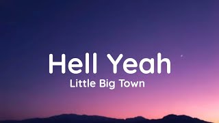 Little Big Town - Hell Yeah (Lyrics)