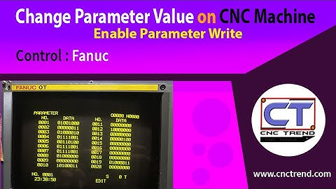 How to change Parameter value on CNC Machine | Fanuc | Enable Parameter Write