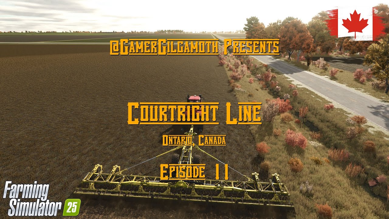 🇨🇦 Серия передач FS25 Courtright Line 🇨🇦 - Эпизод 11 - Мне нравятся большие инструменты, и я не м...