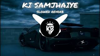 Amrinder gill - Ki Samjhaiye (slowed reverb) #music #slowed_reverb #musicvideo #kainatzone