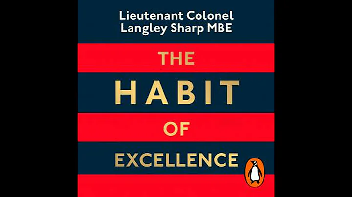 Habit of Excellence: Why British Army Leadership Works - Langley Sharp